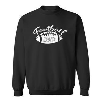 Football Dad - Football Player Outfit Football Lover Gift Sweatshirt | Mazezy