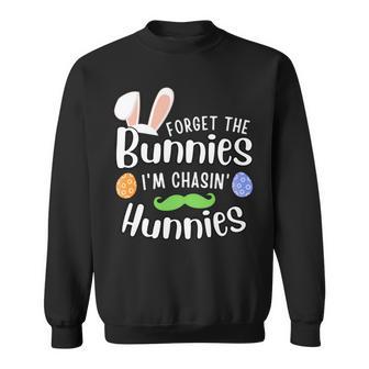 Forget The Bunnies Im Chasing Hunnies Funny Boys Easter Gift Sweatshirt | Favorety DE