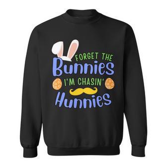 Forget The Bunnies Im Chasing Hunnies Funny Boys Easter Gift Sweatshirt | Favorety UK