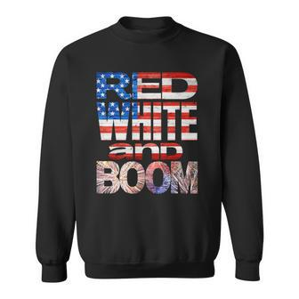 Fourth Of July Red White And Boom Fireworks Finale Usa Flag Sweatshirt | Mazezy