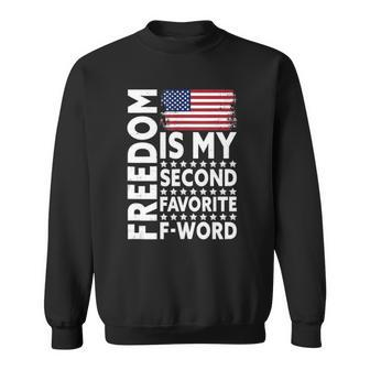 Freedom Is My Second Favorite F Word Sweatshirt | Mazezy