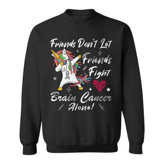 Friends Dont Let Friends Fight Brain Cancer Alone Unicorn Grey Ribbon Brain Cancer Brain Cancer Awareness V2 Sweatshirt | Favorety