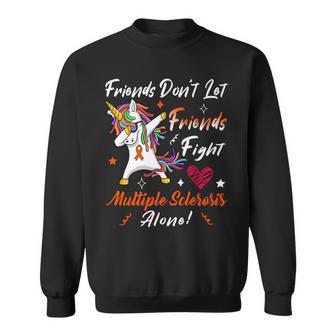 Friends Dont Let Friends Fight Multiple Sclerosis Alone Unicorn Orange Ribbon Multiple Sclerosis Multiple Sclerosis Awareness Sweatshirt | Favorety