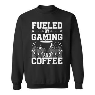 Fueled By Gaming And Coffee Video Gamer Gaming Sweatshirt - Seseable