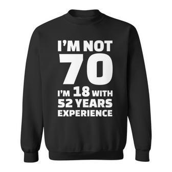 Funny 70Th Birthday Gift V2 Sweatshirt - Seseable