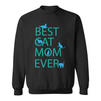 Funny Best Cat Mom Ever Design For Cat Lover Moms Sweatshirt - Thegiftio UK
