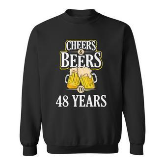 Funny Cheers And Beers To 48 Years Birthday Party Gift Sweatshirt | Mazezy