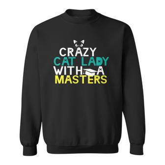 Funny Crazy Cat Lady Masters Degree Graduation Gifts Msw Sweatshirt | Mazezy
