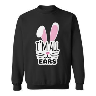 Funny Cute Pink Bunny Im All Ears Rabbit Happy Easter Day Gift For Girls Women Mom Mommy Family Birthday Holiday Christmas Sweatshirt | Favorety UK