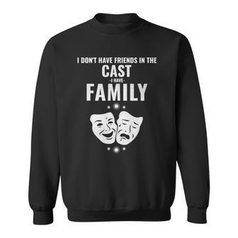 Funny Drama Masks The Cast Is My Family Sweatshirt | Mazezy
