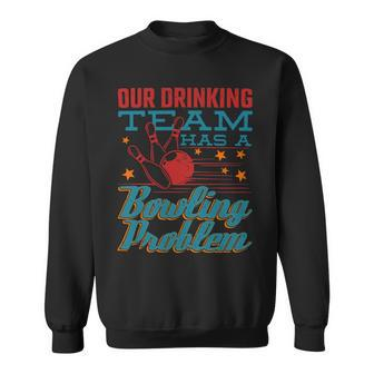 Funny Drinking376 Bowling Bowler Sweatshirt - Seseable