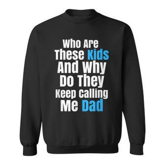 Funny Father Sarcastic Novelty T For Kid Crazy Dads Sweatshirt - Seseable