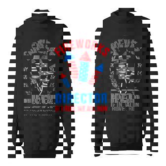 Funny Fireworks Director For Independence Day On 4Th Of July Sweatshirt - Seseable