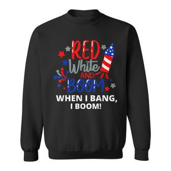 Funny Fourth Of July 4Th Of July Red White And Boom Sweatshirt - Seseable