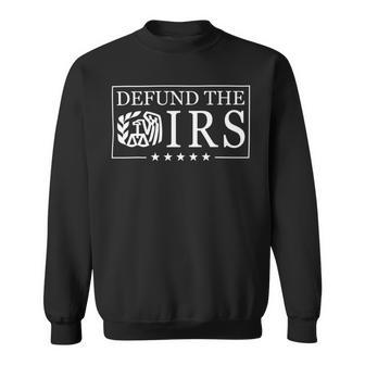 Funny Humor Irs Defund The Irs V2 Sweatshirt | Favorety AU