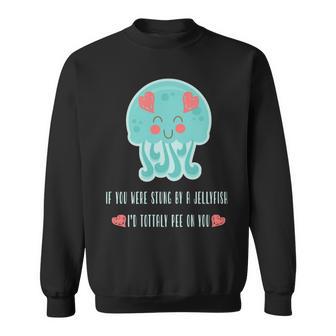 Funny Jellyfish Sting Valentines Day Gift For Love Sweatshirt | Favorety AU