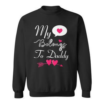 Funny My Heart Belongs To Daddy Girls Boys Valentines Day Tee Sweatshirt | Mazezy