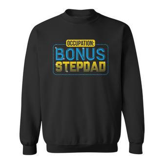 Funny Not A Stepdad But A Bonus Dad Fathers Day Gift Sweatshirt | Mazezy UK