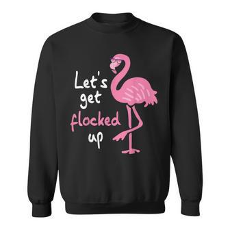 Funny Pink Flamingo Lets Get Flocked Up V2 Sweatshirt - Thegiftio UK