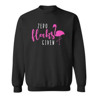 Funny Pink Flamingo Zero Flocks Given Men Women Gift Sweatshirt | Mazezy