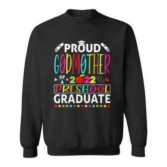 Funny Proud Godmother Of A Class Of 2022 Preschool Sweatshirt - Thegiftio