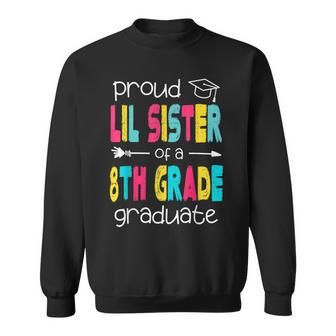 Funny Proud Lil Sister Of A Class Of 2022 8Th Grade Graduate Sweatshirt | Mazezy