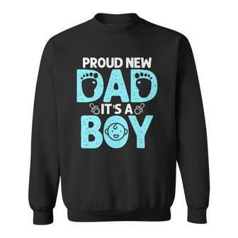 Funny Proud New Dad Gift For Men Fathers Day Its A Boy Sweatshirt | Mazezy