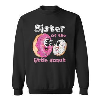 Funny Sister Donut Gift Pregnancy Announcement Women Girls Sweatshirt - Thegiftio UK