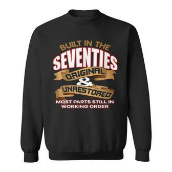 Funny Slogan Birthday Built In The Seventies Sweatshirt - Seseable
