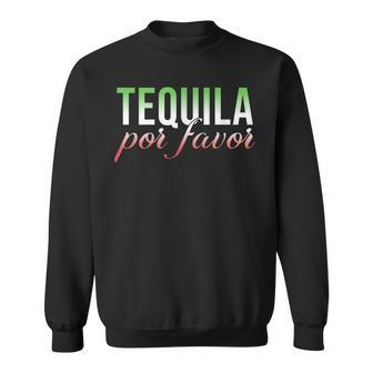 Funny Tequila Por Favor Cinco De Mayo Drinking Sweatshirt - Thegiftio UK