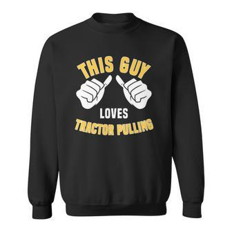 Funny Tractor Pulling Design Power Pulling Sweatshirt | Mazezy