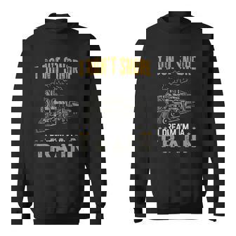 Funny Train Joke Gift I Dont Snore I Dream Im A Train Sweatshirt | Mazezy