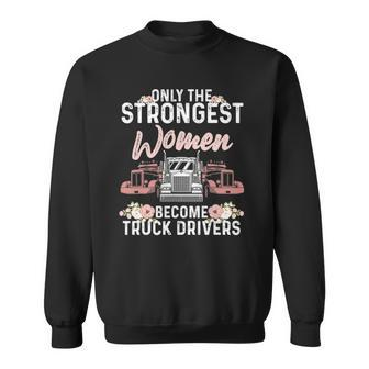 Funny Truck Driver For Women Girls Lorry Cab Female Driving Sweatshirt | Mazezy
