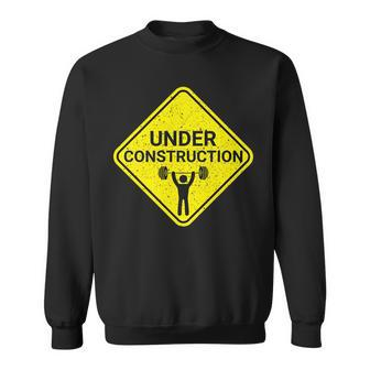 Funny Under Construction Workout Sweatshirt - Thegiftio UK