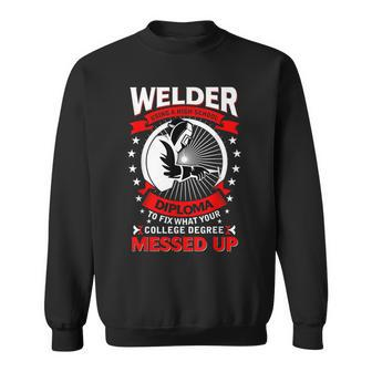 Funny Welder Using A Highschool Diploma | Gift Welding Sweatshirt - Thegiftio UK