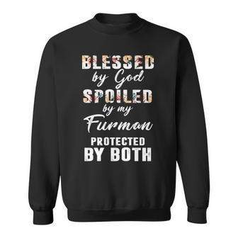 Furman Name Gift Blessed By God Spoiled By My Furman Sweatshirt - Seseable