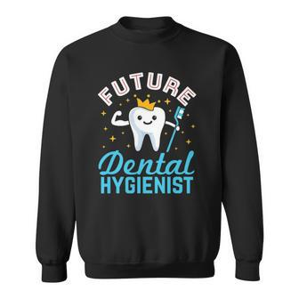 Future Dental Hygienist Hygiene Student Rdh Tooth Toothbrush Sweatshirt | Mazezy