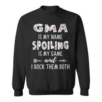 G Ma Grandma Gift G Ma Is My Name Spoiling Is My Game Sweatshirt - Seseable