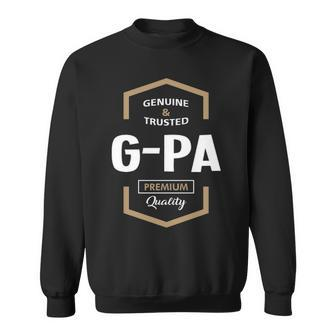 G Pa Grandpa Gift Genuine Trusted G Pa Premium Quality Sweatshirt - Seseable