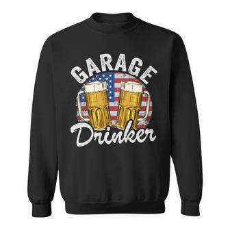 Garage Drinker 4Th Of July American Flag Dad Mens Garage V2V3 Sweatshirt - Seseable