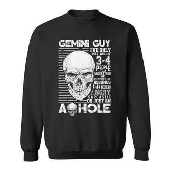 Gemini Guy Birthday Gemini Guy Ive Only Met About 3 Or 4 People Sweatshirt - Seseable