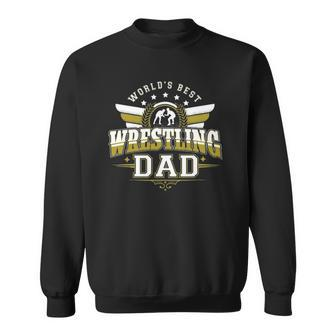 Gifts For Men Worlds Best Freestyle Wrestling Dad Sweatshirt | Mazezy