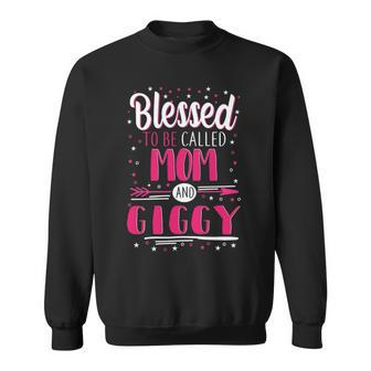 Giggy Grandma Gift Blessed To Be Called Mom And Giggy Sweatshirt - Seseable