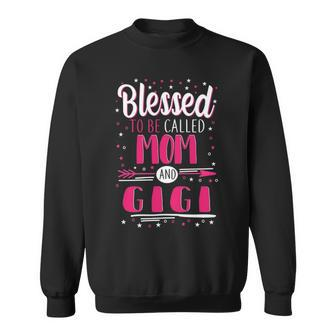Gigi Grandma Gift Blessed To Be Called Mom And Gigi Sweatshirt - Seseable