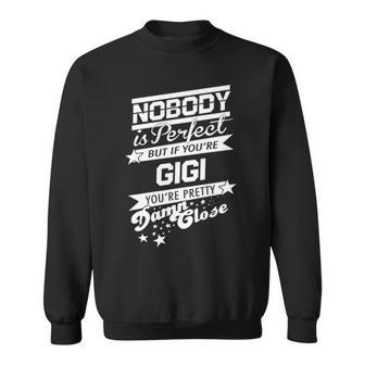 Gigi Name Gift If You Are Gigi Sweatshirt - Seseable