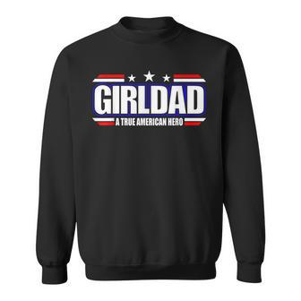 Girl Dad Father Day From Wife Daughter Baby Girl 4Th Of July Sweatshirt - Seseable