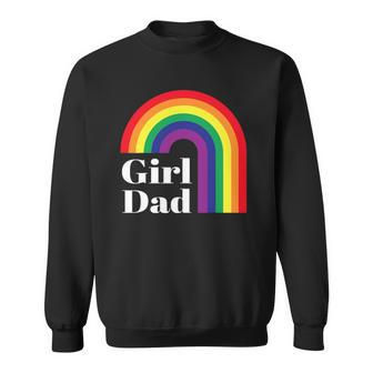 Girl Dad Outfit For Fathers Day Lgbt Gay Pride Rainbow Flag Sweatshirt | Mazezy