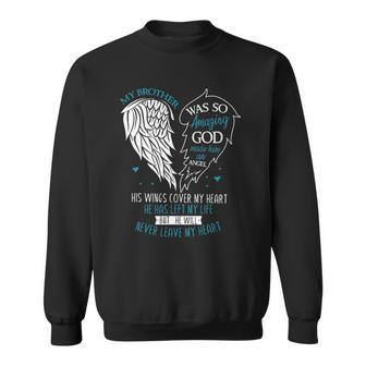 God Made My Brother An Angel In Heaven In Memory Bro Grief Sweatshirt | Mazezy