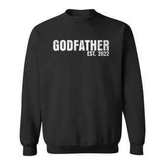 Godfather Est 2022 Fathers Day God Dad Announcement Reveal Sweatshirt | Mazezy