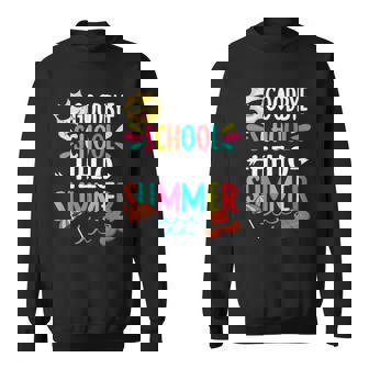 Goodbye School Hello Summer Pool Teacher Last Day Of School Sweatshirt | Mazezy